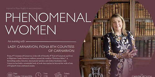 Phenomenal Women: An Evening with Lady Carnarvon