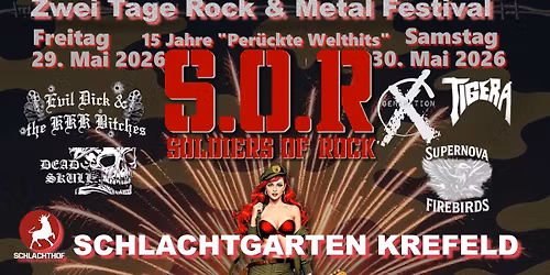 15 Jahre Soldiers Of Rock Festival - 2 Tage Per\u00fcckte Welthits \/ 7 Konzerte \/ open air!