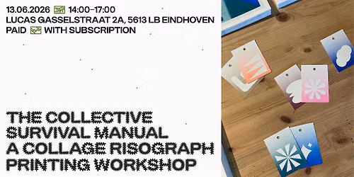 The Collective Survival Manual, A Collage Risograph Printing Workshop