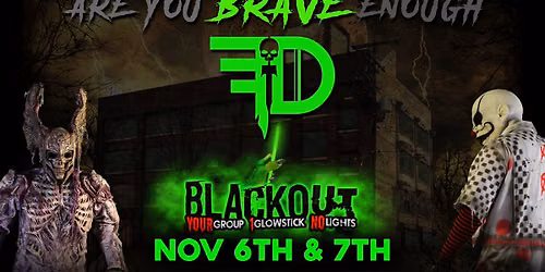 Factory of the Dead \u2013 BLACKOUT \u2013 Are You Brave Enough?