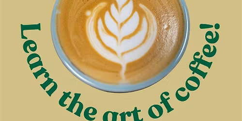 Sip, Grind, and Pour: Learn the art of coffee!