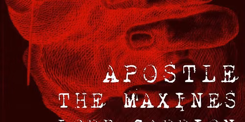 Apostle, The Maxines, Lord Carrion, Palmetto Slug