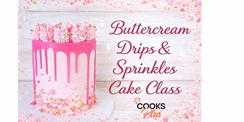 Buttercream Drips & Sprinkles Cake Class
