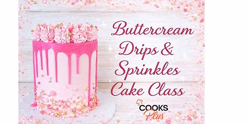 Buttercream Drips & Sprinkles Cake Class