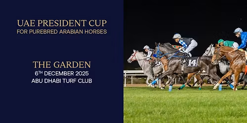 The Garden - UAE President Cup