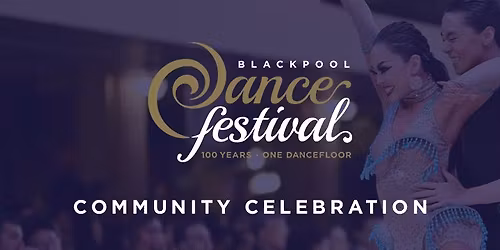 Blackpool Dance Festival Community Celebration 