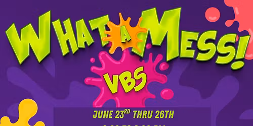 "What A Mess" VBS