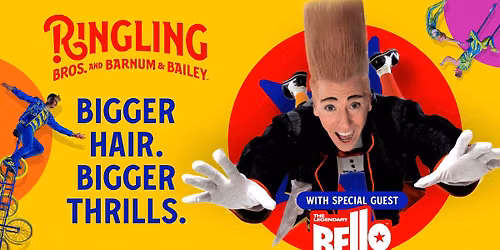 Ringling Bros. and Barnum & Bailey with Special Guest Bello Nock