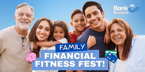 Bank On Arizona Family Financial Fitness Fest!