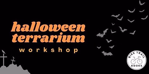 Halloween Terrarium Workshop