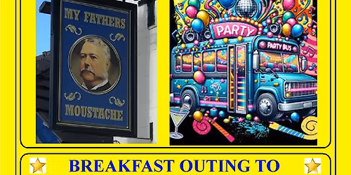 THE CARR LANE CLUB BREAKFAST OUTING -SUNDAY 17th MAY to "MY FATHERS MOUSTACHE LOUTH - 9am START