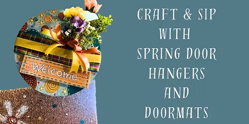 Craft and Sip with Foor Hangers and Welcome Mats