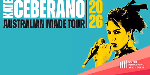 Kate Ceberano - Australian Made Tour 2026 || Cairns Performing Arts Centre