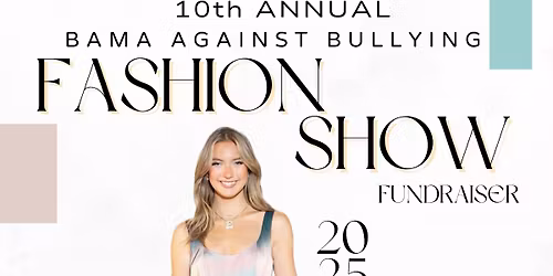 10th Annual Bama Against Bullying Fashion Show Fundraiser