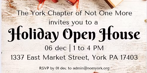 Not One More York Chapter ~ Holiday Open House