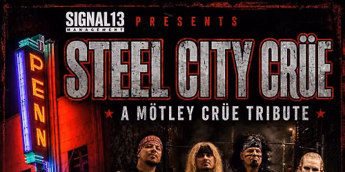 STEEL CITY CRUE at THE PENN THEATER