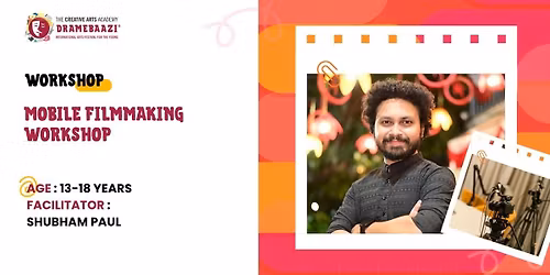 Mobile Filmmaking Workshop - Dramebaazi 2026