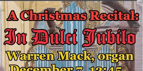 In Dulci Jubilo Advent Organ Concert