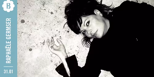 Rapha\u00eble Germser - Youpi Solo \u2022 Botanique