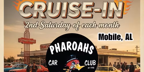 2nd Saturday Pharoahs Car Club of Alabama Cruise-In at Steak \u2018N Shake on Schillingers Rd