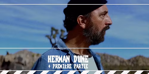 Herman Dune + Premi\u00e8re Partie