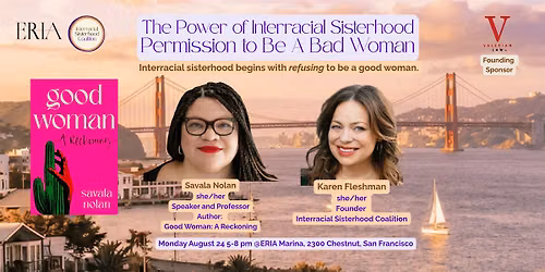 The Power of Interracial Sisterhood: Permission to Be a Bad Woman