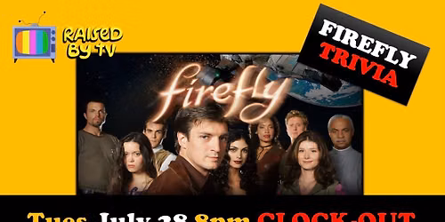 FIREFLY Trivia @ CLOCK-OUT LOUNGE