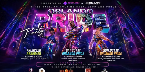 ORLANDO PRIDE PARTIES @ ANTHEM + 2-DAY ORLANDO PRIDE AFTERPARTY FESTIVAL 2026!