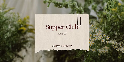 Supper Club - Coravin x RIVVIA