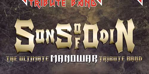 IRON MAIDNEM (Iron Maiden Tribute) & SONS OF ODIN (Manowar Tribute) 