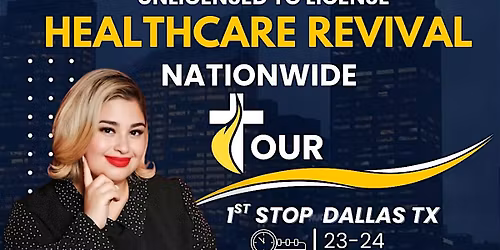 Unlicensed to Licensed: Healthcare Revival Nationwide Tour