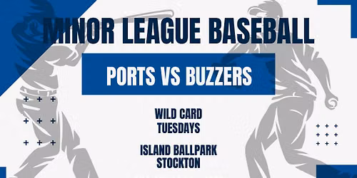 Stockton Ports at Ontario Tower Buzzers at ONT Field