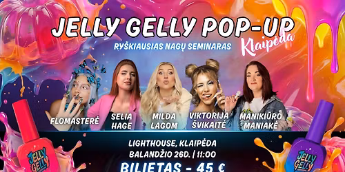 JELLY GELLY POP UP | Klaip\u0117da \u2013 Baland\u017eio 26d