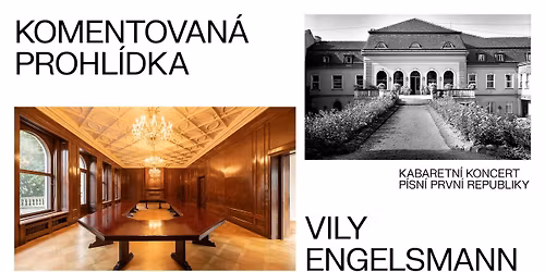 Prohl\u00eddka vily Engelsmann a kabaretn\u00ed koncert p\u00edsn\u00ed prvn\u00ed republiky