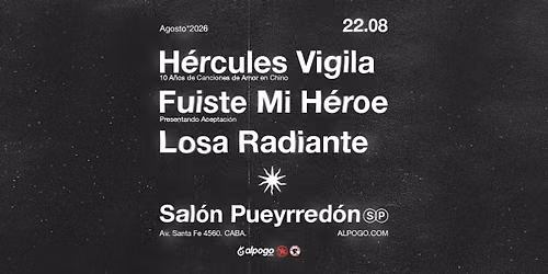 SAB 22\/8 \u2022 H\u00e9rcules Vigila, Fuiste Mi H\u00e9roe y Losa Radiante en Sal\u00f3n Pueyrred\u00f3n