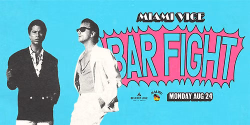 Malibu Watermelon Presents: Miami Vice Bar Fight \u2013 Semi Finals
