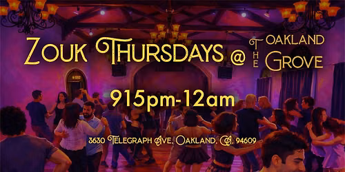 Zouk Thursdays @ The Oakland Grove