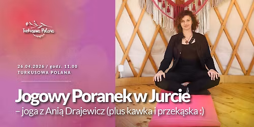 Jogowy Poranek w Jurcie z Ani\u0105 Drajewicz