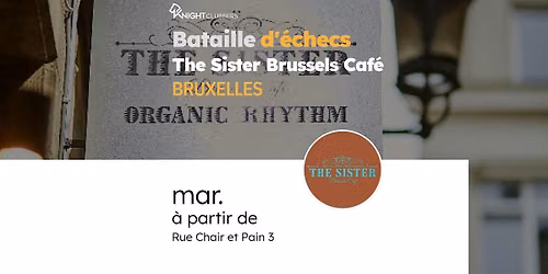 Rencontre d'\u00e9checs - Bruxelles - The Sister Brussels Caf\u00e9