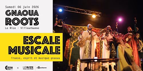 Escale musicale : Transe , esprit et musique gnaoua avec Gnaou Roots 