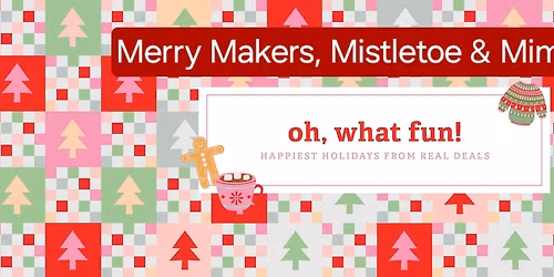 Merry Makers, Mistletoe & Mimosas!