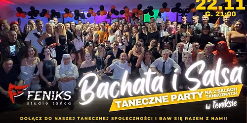\ud83c\udf89BACHATA I SALSA PARTY w Feniksie\ud83c\udf89 -22.11-