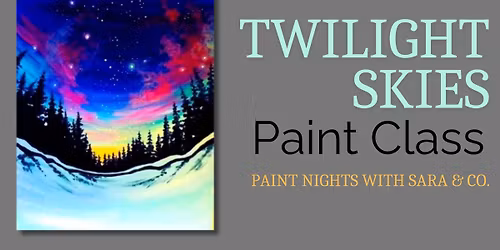 Twilight Skies Paint Night