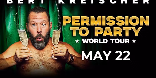 BERT KREISCHER: PERMISSION TO PARTY