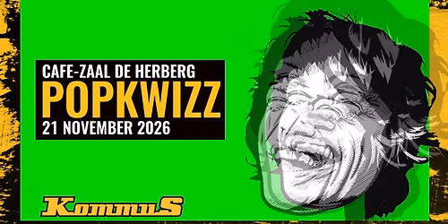 KOMMUS POPKWIZZ [CAFE-ZAAL DE HERBERG]