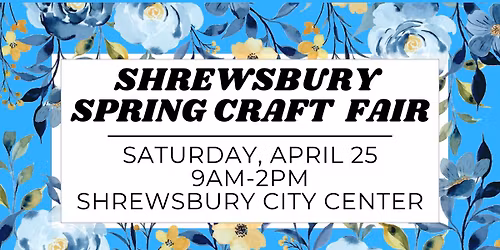 Shrewsbury Spring Craft Fair
