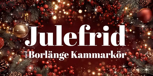Julefrid med Borl\u00e4nge Kammark\u00f6r