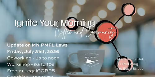 Ignite Your Morning: Update on MN Paid Medical and Family Leave Laws