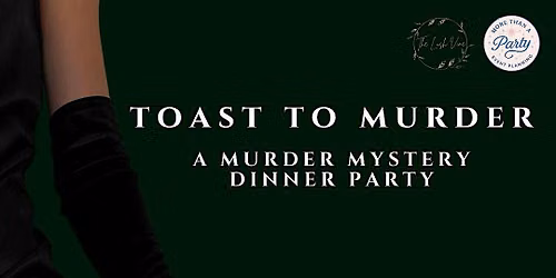 M**der Mystery Dinner Party: Toast to M**der