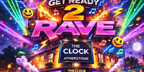 Get Ready To Rave May Bank Holiday Weekend Friday 1st May 